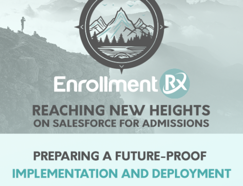 Preparing a Future-Proof Implementation and Deployment of Salesforce for Admissions